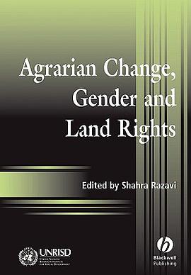 Agrarian Change, Gender and Land Rights pdf epub mobi 电子书 下载