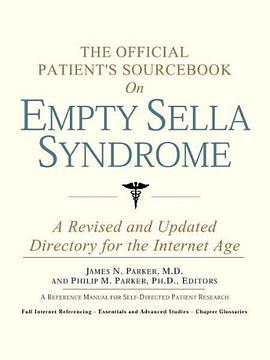 The Official Patient's Sourcebook on Empty Sella Syndrome pdf epub mobi 电子书 下载