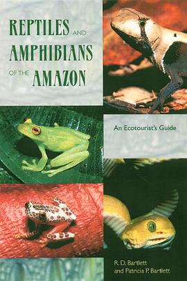Reptiles and Amphibians of the Amazon pdf epub mobi 电子书 下载