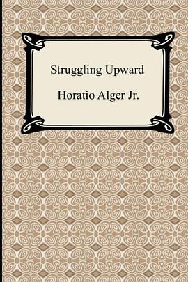 Struggling Upward; Or, Luck Larkin's Luck pdf epub mobi 电子书 下载