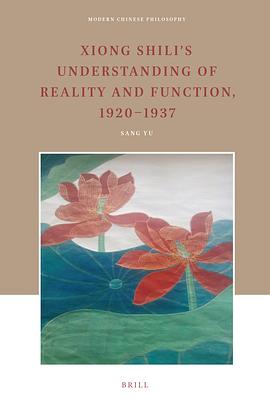 Xiong Shili's Understanding of Reality and Function, 1920-1937 pdf epub mobi 电子书 下载