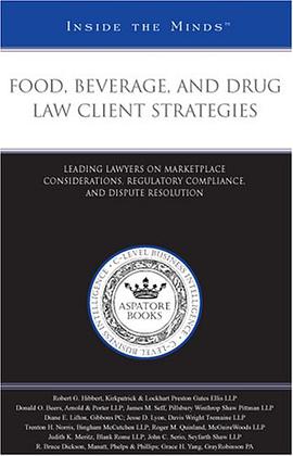 Food, Beverage, and Drug Law Client Strategies pdf epub mobi 电子书 下载