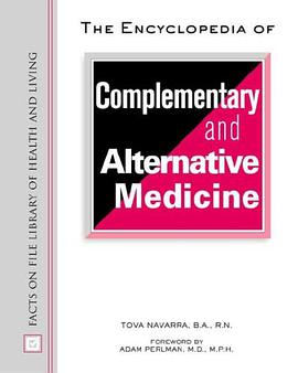 The Encyclopedia of Complementary and Alternative Medicine pdf epub mobi 电子书 下载