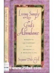 Living Simply In God's Abundance Strength And Comfort For The Seasons Of A Woman's Life pdf epub mobi 电子书 下载
