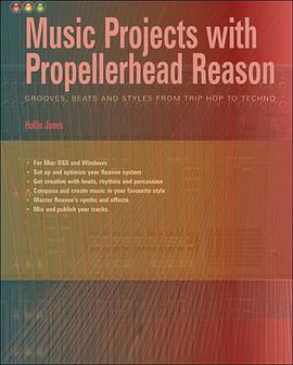 Music Projects with Propellerhead Reason pdf epub mobi 电子书 下载