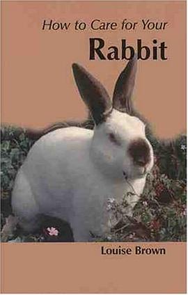 How to Care for Your Rabbit (Your first...series) pdf epub mobi 电子书 下载