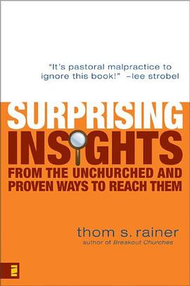 Surprising Insights from the Unchurched and Proven Ways to Reach Them pdf epub mobi 電子書 下載