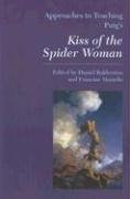 Approaches to Teaching Puig's Kiss of the Spider Woman pdf epub mobi 电子书 下载