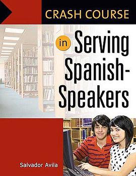 Crash Course in Serving Spanish-Speakers pdf epub mobi 电子书 下载