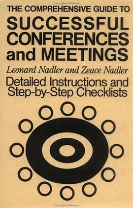 The Comprehensive Guide to Successful Conferences and Meetings pdf epub mobi 电子书 下载