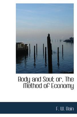 Body and Soul; or, The Method of Economy pdf epub mobi 电子书 下载