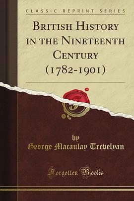 British History in the Nineteenth Century (1782-1901) (Classic Reprint) pdf epub mobi 下载