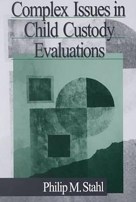 Complex Issues in Child Custody Evaluations pdf epub mobi 电子书 下载