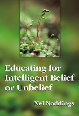 Educating for Intelligent Belief or Unbelief pdf epub mobi 电子书 下载