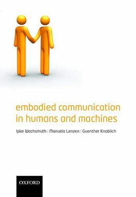 Embodied Communication in Humans and Machines pdf epub mobi 电子书 下载