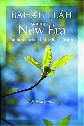 Baha'u'llah And the New Era pdf epub mobi 电子书 下载