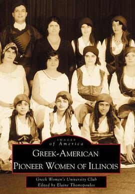 Greek-American Pioneer Women of Illinois pdf epub mobi 电子书 下载