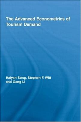 The Advanced Econometrics of Tourism Demand (Routledge Advances in Tourism) pdf epub mobi 電子書 下載