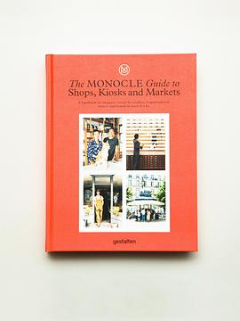 The Monocle Guide to Shops, Kiosks and Markets pdf epub mobi 电子书 下载
