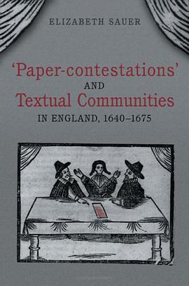 Paper-contestations and Textual Communities in England, 1640-1675 pdf epub mobi 电子书 下载