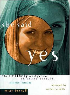 She Said Yes The Unlikely Martyrdom Of Cassie Bernall pdf epub mobi 電子書 下載
