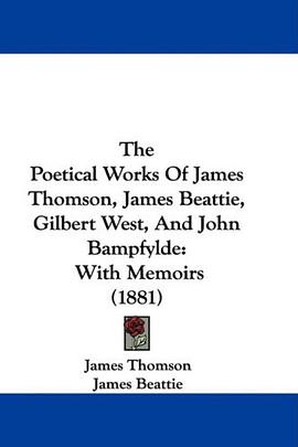 The Poetical Works Of James Thomson, James Beattie, Gilbert West, And John Bampfylde pdf epub mobi 电子书 下载