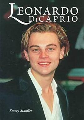 Leonardo Dicaprio (Galaxy of the Superstars) pdf epub mobi 电子书 下载