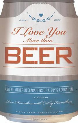 I Love You More Than Beer pdf epub mobi 电子书 下载