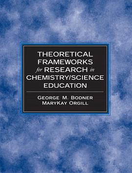 Theoretical Frameworks for Research in Chemistry/Science Education pdf epub mobi 电子书 下载
