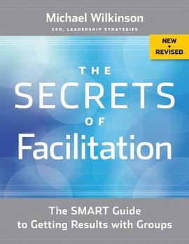 The Secrets of Facilitation: The SMART Guide to Getting Results with Groups pdf epub mobi 電子書 下載