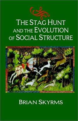 The Stag Hunt and the Evolution of Social Structure pdf epub mobi 电子书 下载
