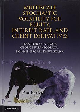 Multiscale Stochastic Volatility for Equity, Interest Rate, and Credit Derivatives pdf epub mobi 电子书 下载