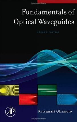 Fundamentals of Optical Waveguides, Second Edition pdf epub mobi 电子书 下载