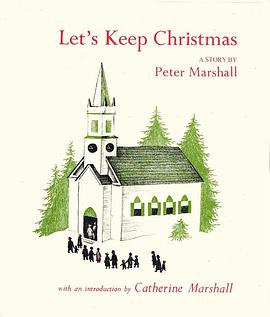 Let's Keep Christmas, A Sermon By Peter Marshall pdf epub mobi 电子书 下载