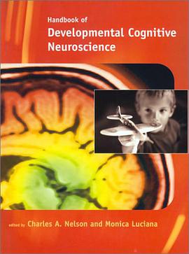 Handbook of Developmental Cognitive Neuroscience (Developmental Cognitive Neuroscience) pdf epub mobi 电子书 下载