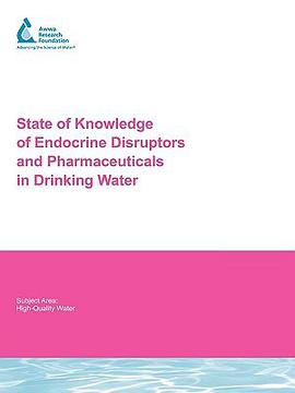 State of Knowledge of Endocrine Disruptors and Pharmaceuticals in Drinking Water pdf epub mobi 电子书 下载