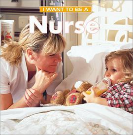 I Want to Be a Nurse pdf epub mobi 电子书 下载