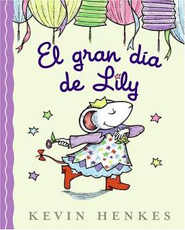 El Gran Dia de Lily = Lilly's Big Day pdf epub mobi 电子书 下载