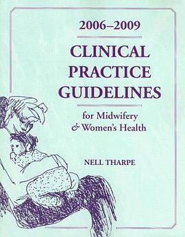 Clinical Practice Guidelines for Midwifery and Women's Health 2006-2009 pdf epub mobi 电子书 下载