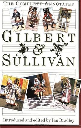 The Complete Annotated Gilbert and Sullivan pdf epub mobi 电子书 下载