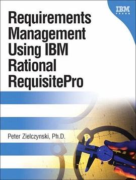 Requirements Management Using IBM(R) Rational(R) RequisitePro(R) pdf epub mobi 电子书 下载