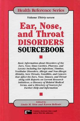 Ear, Nose, and Throat Disorders Sourcebook pdf epub mobi 电子书 下载