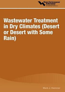 Wastewater Treatment in Dry Climates (Desert or Desert with Some Rain) pdf epub mobi 電子書 下載