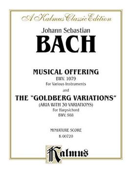 The Musical Offering and The ""Goldberg Variations (Kalmus Edition) pdf epub mobi 电子书 下载