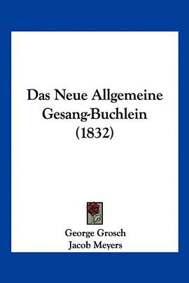 Das Neue Allgemeine Gesang-Buchlein (1832) (German Edition) pdf epub mobi 下载
