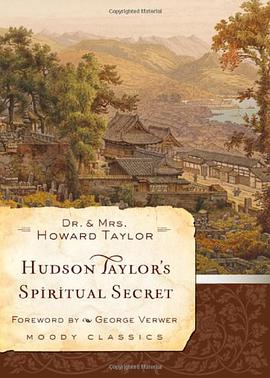 Hudson Taylor's Spiritual Secret (Moody Classics) pdf epub mobi 电子书 下载