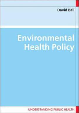 Environmental Health Policy (Understandin Public Health) pdf epub mobi 电子书 下载