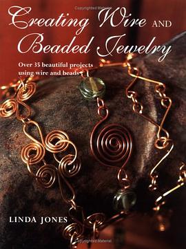 Creating Wire and Beaded Jewelry pdf epub mobi 电子书 下载
