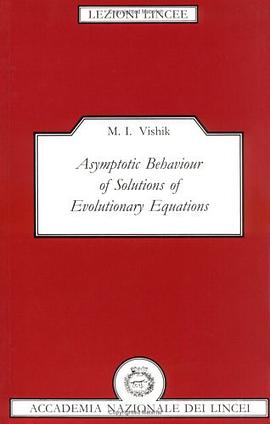Asymptotic Behaviour of Solutions of Evolutionary Equations (Lezioni Lincee) pdf epub mobi 电子书 下载