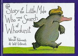 The story of the Little Mole who went in search of whodunit pdf epub mobi 電子書 下載